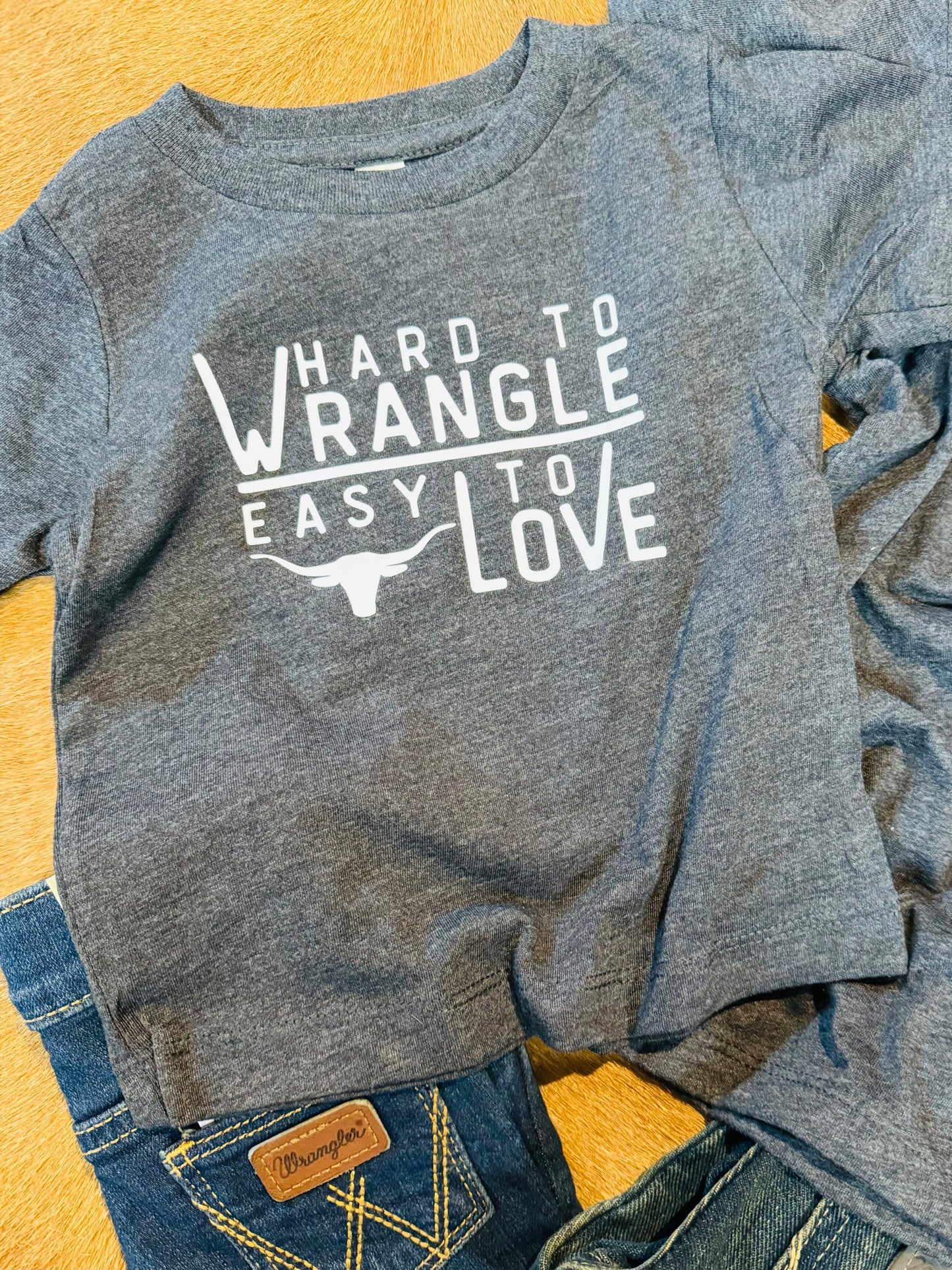 Hard To Wrangle Tee